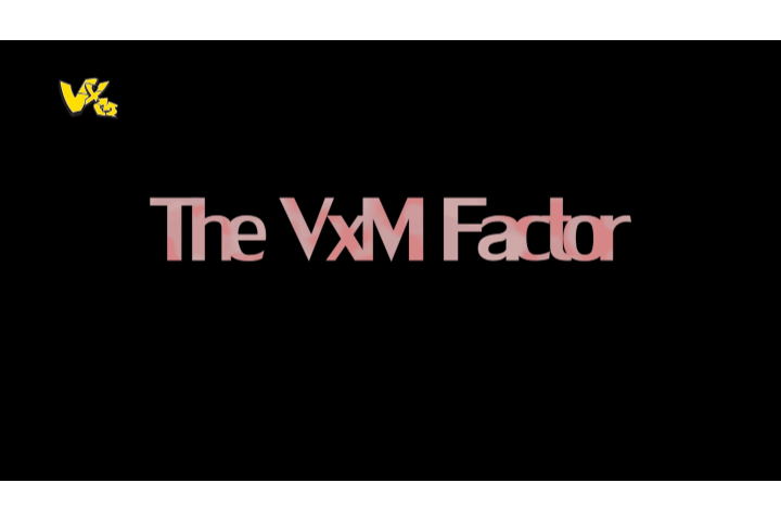 VXM Factor Rehearsals